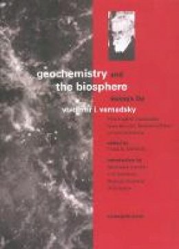 Vladimir I. Vernadsky - Geochemistry and the Biosphere - 9780907791362 - V9780907791362