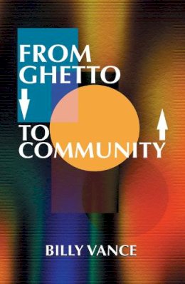 Billy Vance - From Ghetto to Community - 9780913543719 - V9780913543719