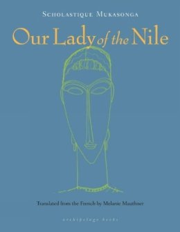 Scholastique Mukasonga - Our Lady of the Nile: A Novel - 9780914671039 - V9780914671039