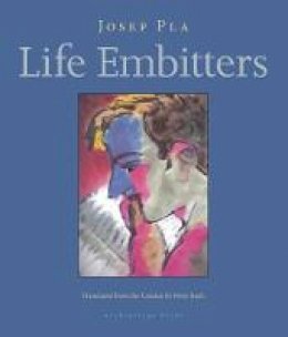 Josep Pla - Life Embitters - 9780914671138 - V9780914671138