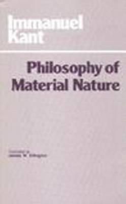 Immanuel Kant - The Philosophy of Material Nature - 9780915145881 - V9780915145881