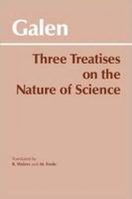 Galen - Three Treatises on the Nature of Science - 9780915145928 - V9780915145928