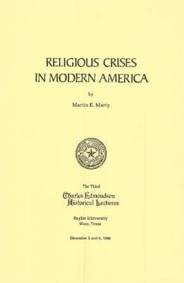 Martin E. Marty - Religious Crises in Modern America (Edmondson Lecture) - 9780918954268 - KI20000733