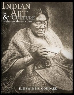 P Goddard - Indian Art and Culture of the Northwest Coast - 9780919654136 - V9780919654136