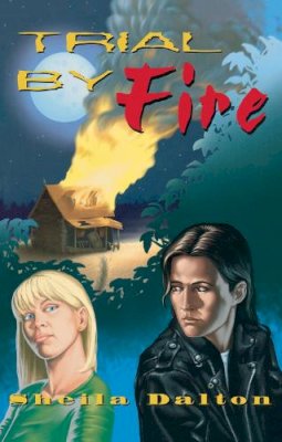 Sheila Dalton - Trial by Fire - 9780929141633 - V9780929141633