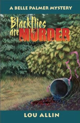 Lou Allin - Blackflies are Murder - 9780929141923 - V9780929141923