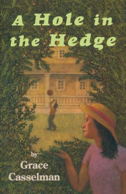 Grace Casselman - Hole in the Hedge - 9780929141992 - V9780929141992