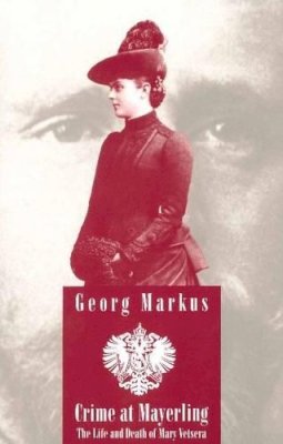 Georg Markus - Crime at Mayerling - 9780929497945 - V9780929497945