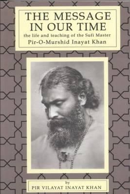 Pir Vilayat Inayat Khan - Message in Our Time - 9780930872045 - V9780930872045