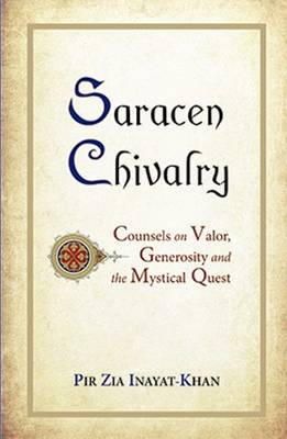 Pir Zia Inayat Khan - Saracen Chivalry - 9780930872939 - V9780930872939