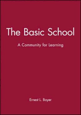 Ernest L. Boyer - The Basic School - A Community for Learning (Paper Only) - 9780931050480 - V9780931050480