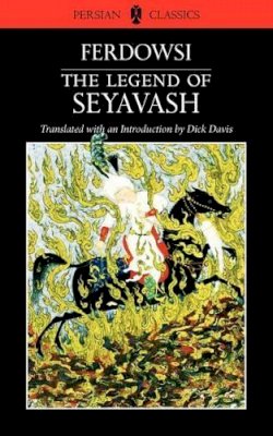 Abolqasem Ferdowski - Legend of Seyavash - 9780934211918 - V9780934211918