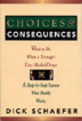 Vernon E. Johnson Dick Schaefer - Choices and Consequences - 9780935908428 - V9780935908428