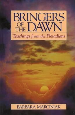 Barbara Marciniak - Bringers of the Dawn: Teachings from the Pleiadians - 9780939680986 - V9780939680986