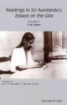 Santosh Krinsky - Readings in Sri Aurobindo's Essays on the Gita - 9780940676237 - V9780940676237