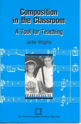 Jackie Wiggins - Composition in the Classroom - 9780940796836 - V9780940796836