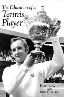 Rod Laver - Education of a Tennis Player - 9780942257625 - V9780942257625