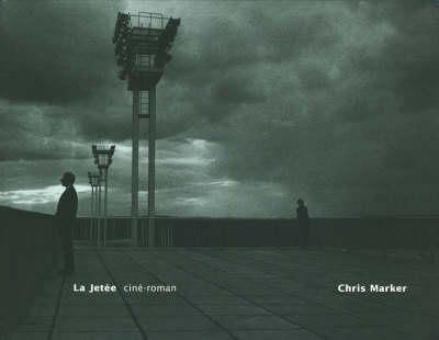 Chris Marker - La Jetée: ciné-roman - 9780942299663 - V9780942299663