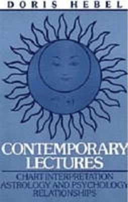 Doris Hebel - Contemporary Lectures: Chart Interpretation Astrology and Psychology Relationships - 9780943358116 - V9780943358116