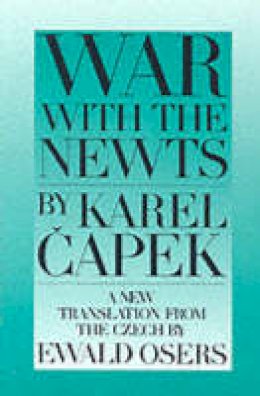 Karel Capek - War with the Newts - 9780945774105 - V9780945774105