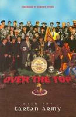 Andrew McArthur - Over the Top with the Tartan Army - 9780946487455 - V9780946487455