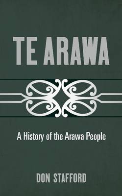 Don Stafford - Te Arawa: A History of the Arawa People - 9780947506100 - V9780947506100