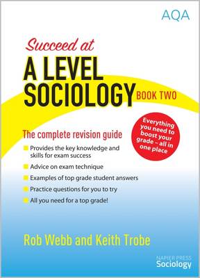 Rob Webb - Succeed at A Level Sociology: The Complete Revision Guide Book Two - 9780954007942 - V9780954007942