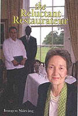 Imogen Skirving - The Reluctant Restaurateur - 9780954423308 - V9780954423308