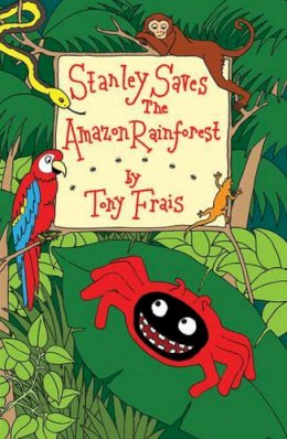 Tony Frais - Stanley Saves the Amazon Rainforest - 9780954806828 - V9780954806828