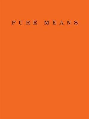 Yve Lomax - Pure Means: Writing, Photographs and an Insurrection of Being - 9780955379291 - V9780955379291