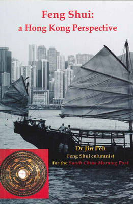 Dr Jin Peh - Feng Shui: A Hong Kong Perspective - 9780955738791 - V9780955738791