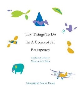 Graham Leicester - Ten Things to Do in a Conceptual Emergency - 9780955768163 - V9780955768163