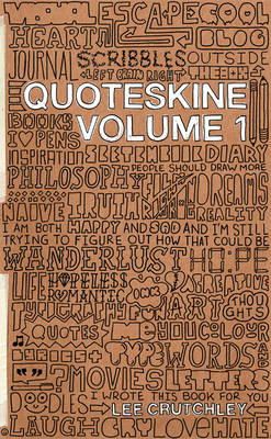 Lee Crutchley - Quoteskine Volume 1. - 9780955912191 - V9780955912191