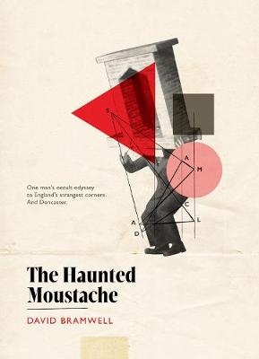 David Bramwell - The Haunted Moustache - 9780956130334 - V9780956130334