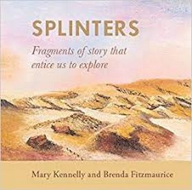 Brenda Fitzmaurice Mary Kennelly - Splinters - 9780956668714 - 9780956668714