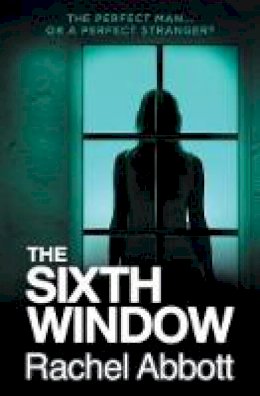 Rachel Abbott - The Sixth Window 2017 - 9780957652286 - V9780957652286