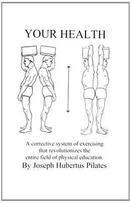 Joseph Pilates - Your Health - 9780961493783 - V9780961493783