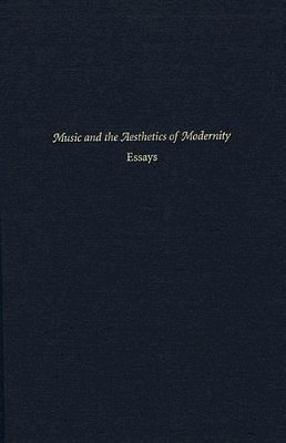 Karol Berger (Ed.) - Music and the Aesthetics of Modernity - 9780964031722 - V9780964031722
