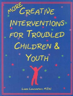 L Lowenstein - MORE Creative Interventions for Troubled Children and Youth - 9780968519912 - V9780968519912