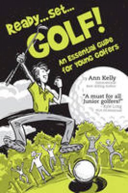 Ann Kelly - Ready ... Set ... GOLF! - 9780968628911 - V9780968628911