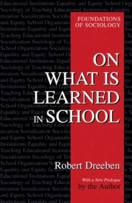 Robert Dreeben - On What Is Learned in School - 9780971958708 - V9780971958708