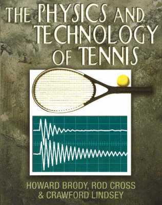 Howard Brody - The Physics and Technology of Tennis - 9780972275903 - V9780972275903