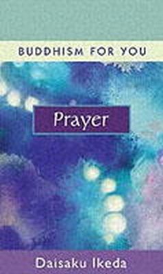 Daisaku Ikeda - Prayer - 9780972326797 - V9780972326797