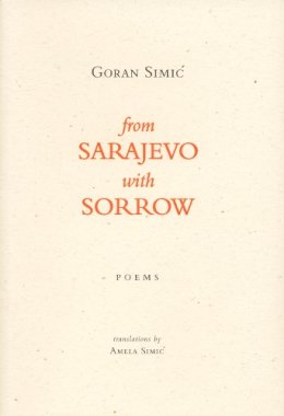 Goran Simic - From Sarajevo, with Sorrow - 9780973597158 - V9780973597158