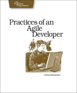 Venkat Subramaniam - Practices of an Agile Developer - 9780974514086 - V9780974514086