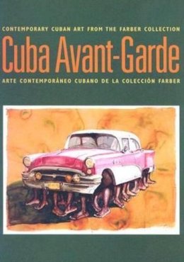 Abelardo Mena - Cuba Avant-garde: Contemporary Cuban Art from the Farber Collection - 9780976255246 - V9780976255246