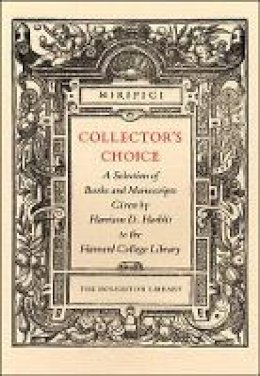 Owen Gingerich - Collector's Choice: A Selection of Books and Manuscripts Given by Harrison D. Horblit to the Harvard College Library - 9780976492528 - V9780976492528