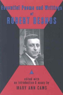 Robert Desnos - Essential Poems and Writings of Robert Desnos - 9780976844990 - V9780976844990