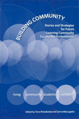  - Building Communities: Stories and Strategies for Future Learning Community Faculty and Professionals - 9780977784738 - V9780977784738