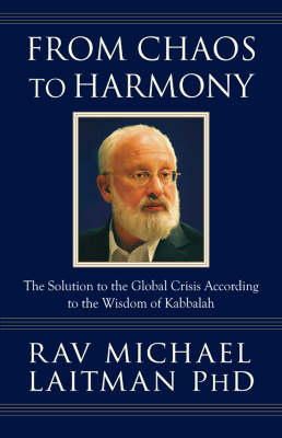 Michael Laitman - From Chaos to Harmony - 9780978159047 - V9780978159047